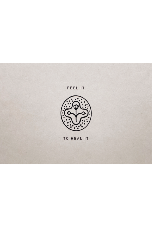 Postcard - FEEL IT TO HEAL IT