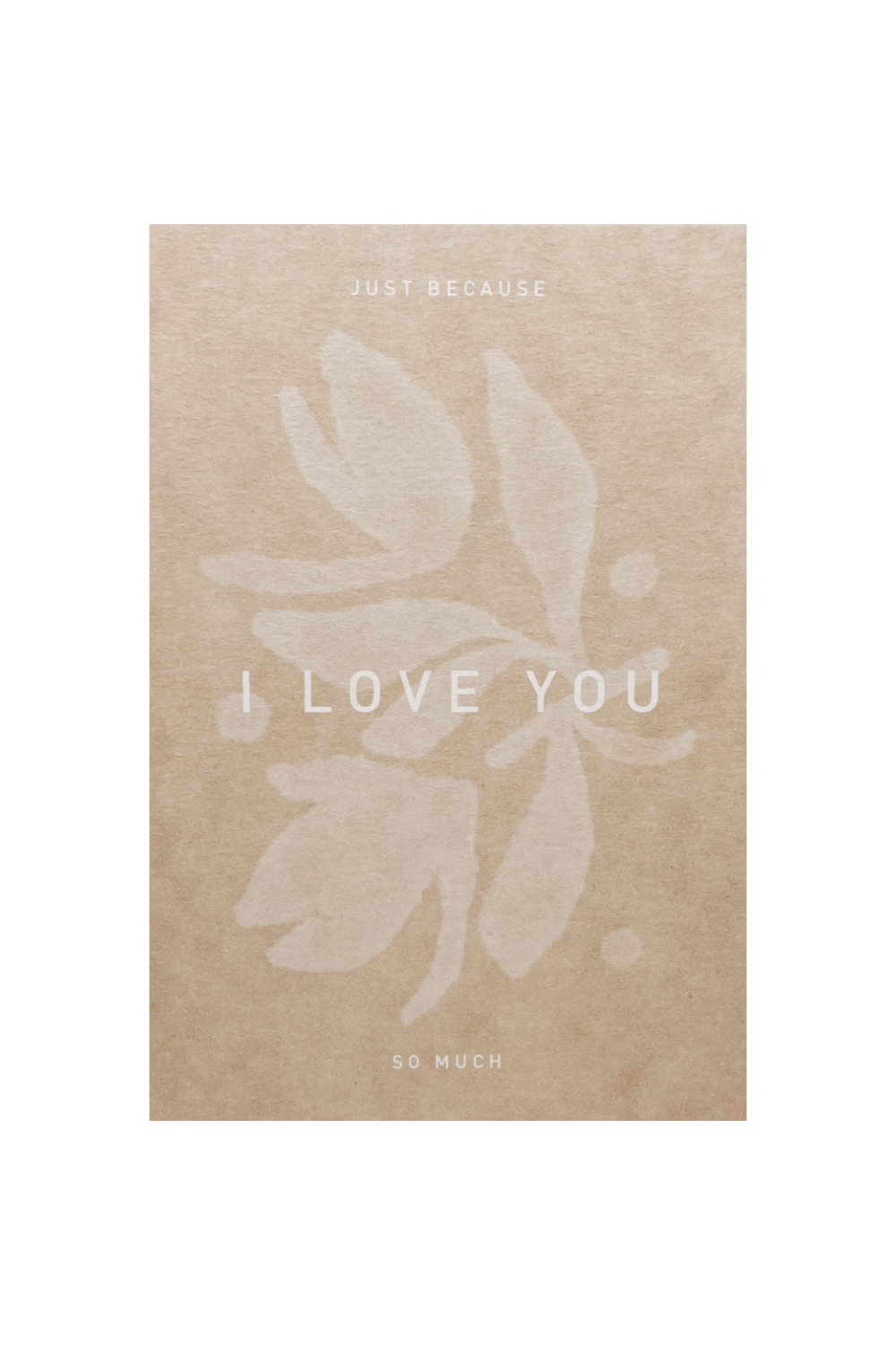 Postcard - JUST BECAUSE I LOVE YOU